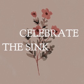 Celebrate The Sink