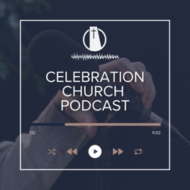 Celebration Church Podcast