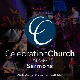 Celebration Church Tri-Cities Sermons