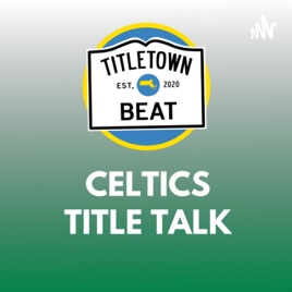 Celtics Title Talk