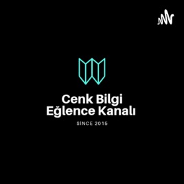 Cenk Bilgi EĞLENCE KANALI