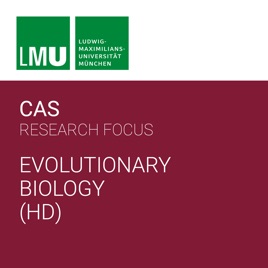 Center for Advanced Studies (CAS) Research Focus Evolutionary Biology (LMU) - HD