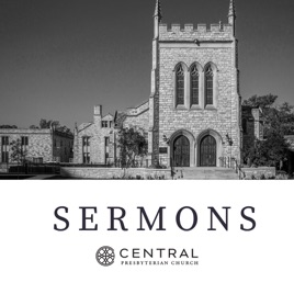 Central Presbyterian Church Sermons