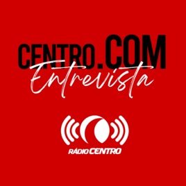 Centro.COM - Entrevistas