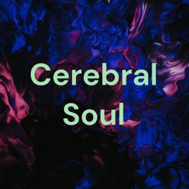 Cerebral Soul