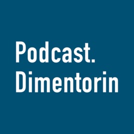Podcast.dimentorin