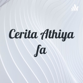 Cerita Athiya fa