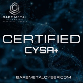 Certified - CompTIA CYSA+ Audio Course
