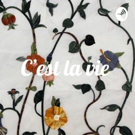 C’est la vie
