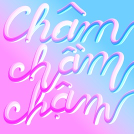 Châm Chầm Chậm