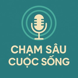 Chạm Sâu Cuộc Sống