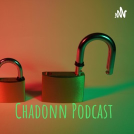 Chadonn Podcast