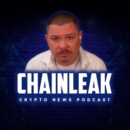 ChainLeak - Crypto News Podcast