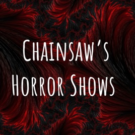 Chainsaw's Podcast