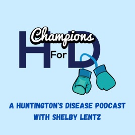 Champions for HD Podcast