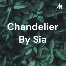 Chandelier By Sia