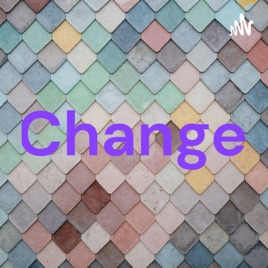 Change