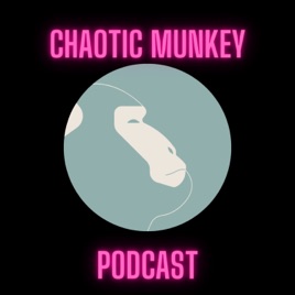 Chaotic Munkey Podcast