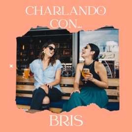 Charlando con Bris