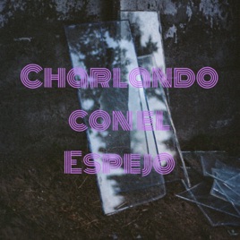 Charlando con el Espejo