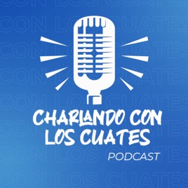 Charlando Con Los Cuates