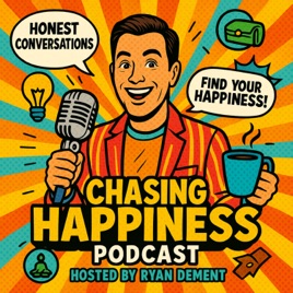 Chasing Happiness with Ryan DeMent