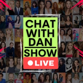 Chat with Dan Show!!!