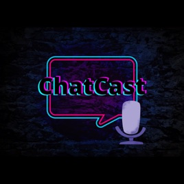 ChatCast