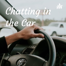 Chatting in the Car