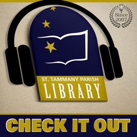 Check It Out: St. Tammany Parish Library Podcast