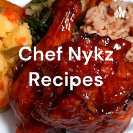 Chef Nykz Recipes