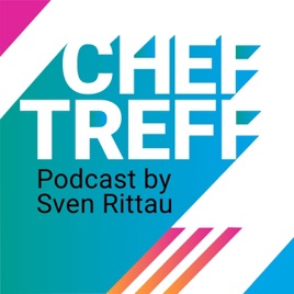 ChefTreff - ein K5 Podcast von Sven Rittau