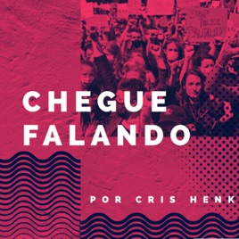 CHEGUE FALANDO
