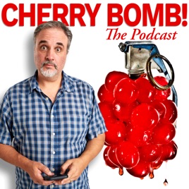 Cherry Bomb! The Podcast