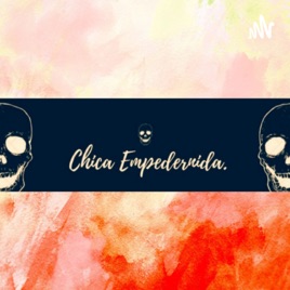 Chica Empedernida