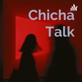 Chicha Talk