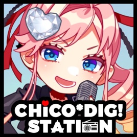 CHiCO*DIG!STATION