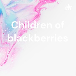 Children of blackberries