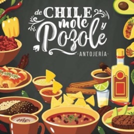 Chile, mole y pozole