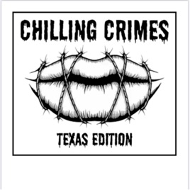 Chilling Crimes: Texas Edition