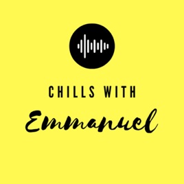 Chills With Emmanuel