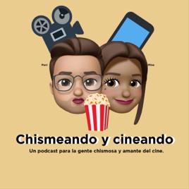 Chismeando y cineando