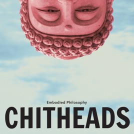 CHITHEADS with Jacob Kyle (Embodied Philosophy)