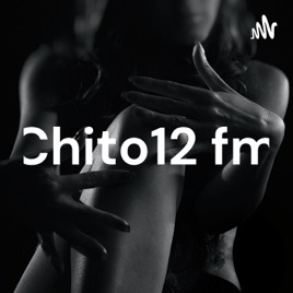 Chito12 fm