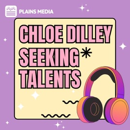 Chloe Dilley Seeking Talents!