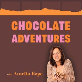 Chocolate Adventures with Amelia Rope