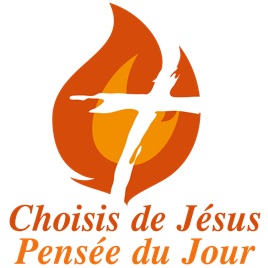 Choisis de Jésus - Pensée du Jour