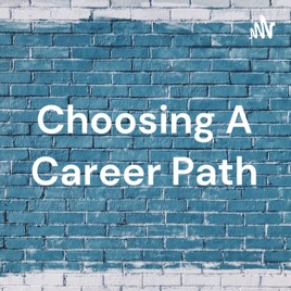 Choosing A Career Path