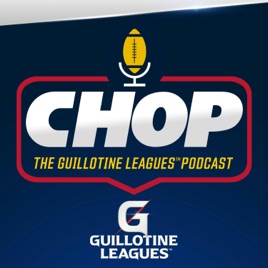 CHOP: The Guillotine Leagues™ Podcast