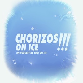 Chorizos On Ice!!! Un Podcast de Yuri On Ice
